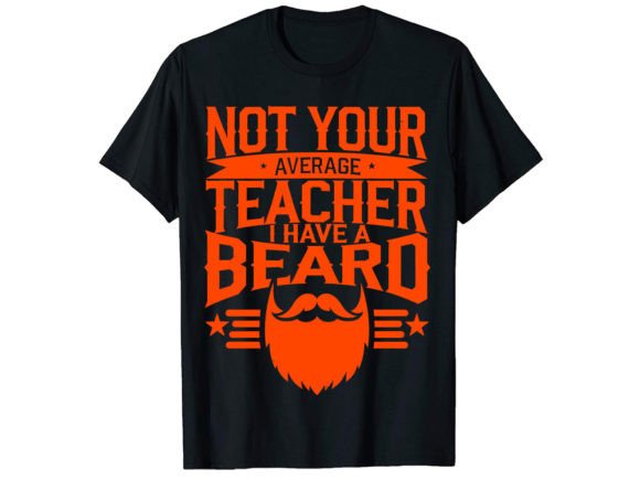 Celebrate Educators with Not Your Average Teacher T-Shirt Design
