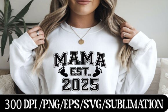 Mama Est. 2025: Bold Typography for Modern Motherhood