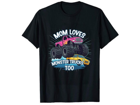 Mom Loves Monster Truck: The Ultimate Design Asset